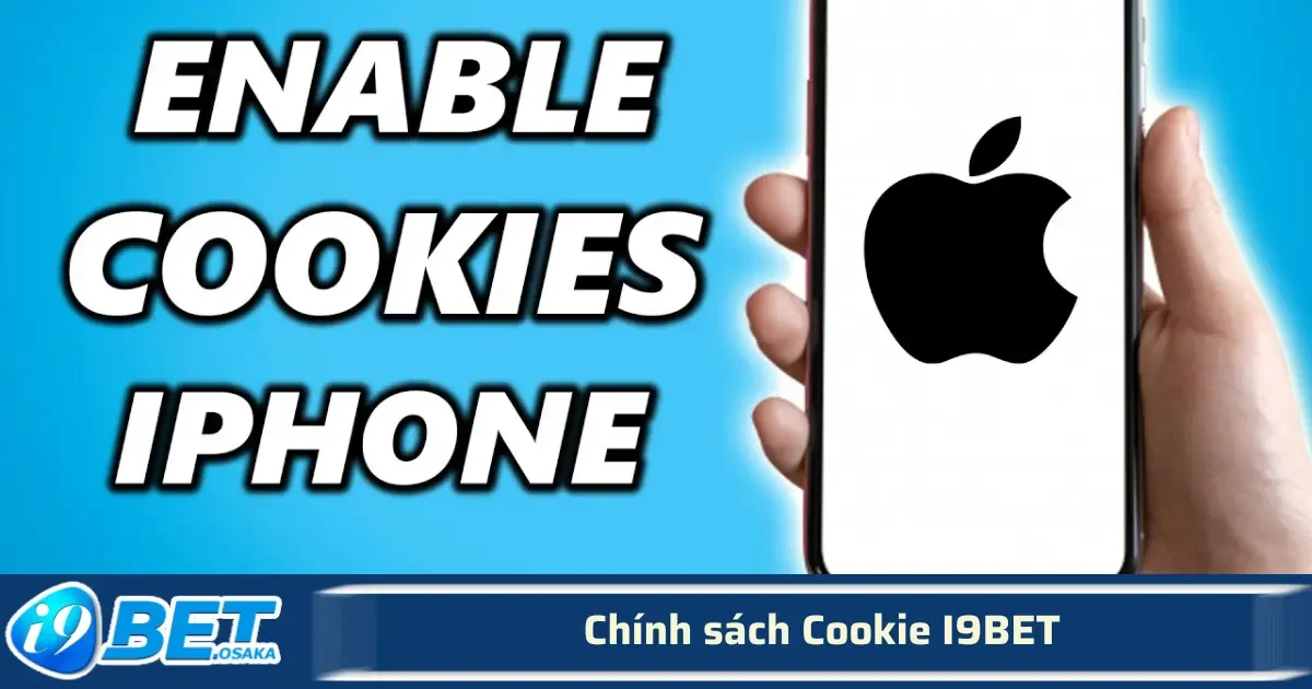 Chính sách Cookie I9BET 3 Lưu ý: Việc xóa hoặc tắt cookie có thể gây giảm trải nghiệm cá nhân hóa và một số tính năng của website có thể không hoạt động trơn tru.