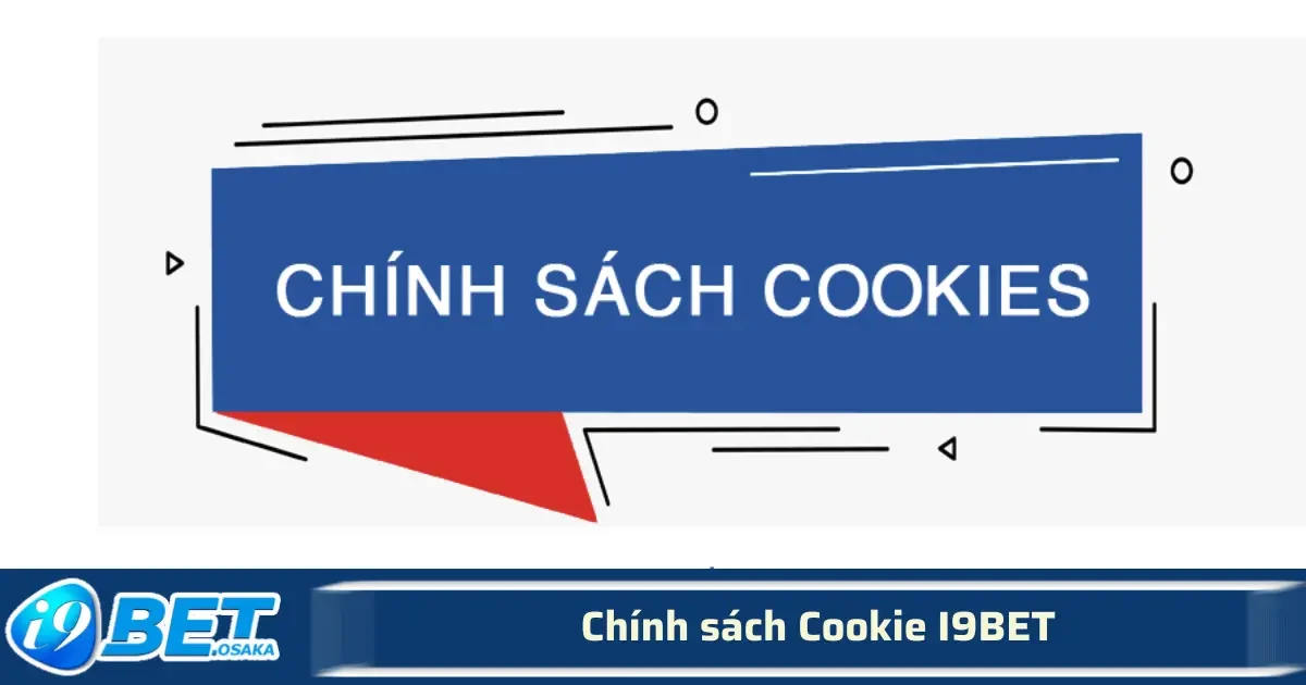 Chính sách Cookie I9BET 1 Chính sách Cookie I9BET là một phần quan trọng trong chiến lược phục vụ khách hàng của nền tảng.