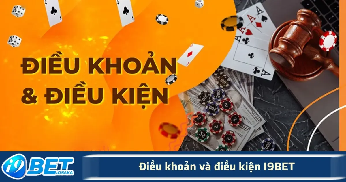 Điều khoản và điều kiện I9BET 2 Các quy định này nhằm thúc đẩy môi trường cá cược lành mạnh, công bằng và tin cậy giữa các thành viên.