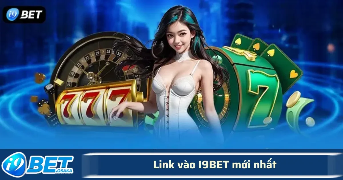 Link Vào I9BET Mới Nhất – Truy Cập Ổn Định, Không Bị Chặn 3 Những liên kết này được cập nhật thường xuyên, đảm bảo phù hợp kỹ thuật và chính sách của các nhà mạng.