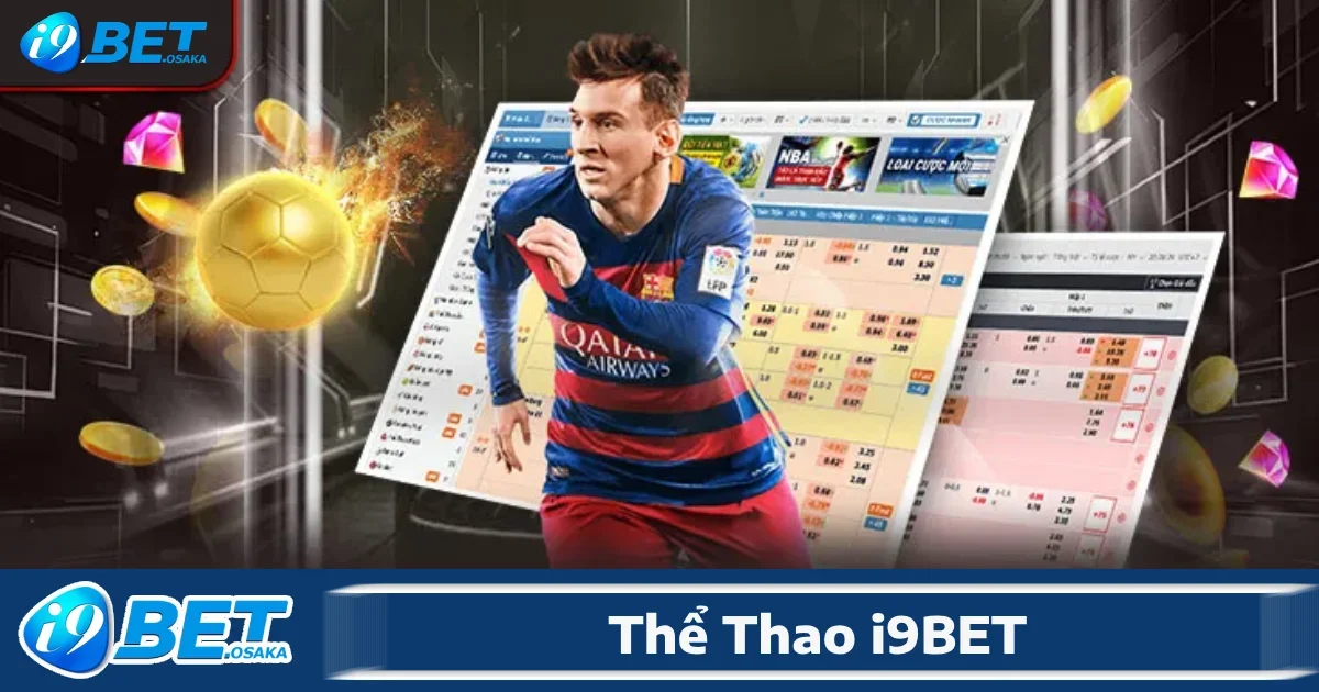 Thể Thao i9BET 4 Hướng dẫn soi kèo và đặt cược kèo châu Á, tài xỉu tại thể thao I9BET